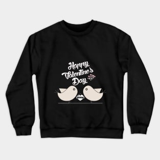 happy valantine`s day Crewneck Sweatshirt